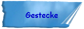 Gestecke